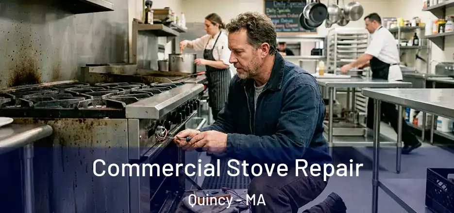  Commercial Stove Repair Quincy - MA