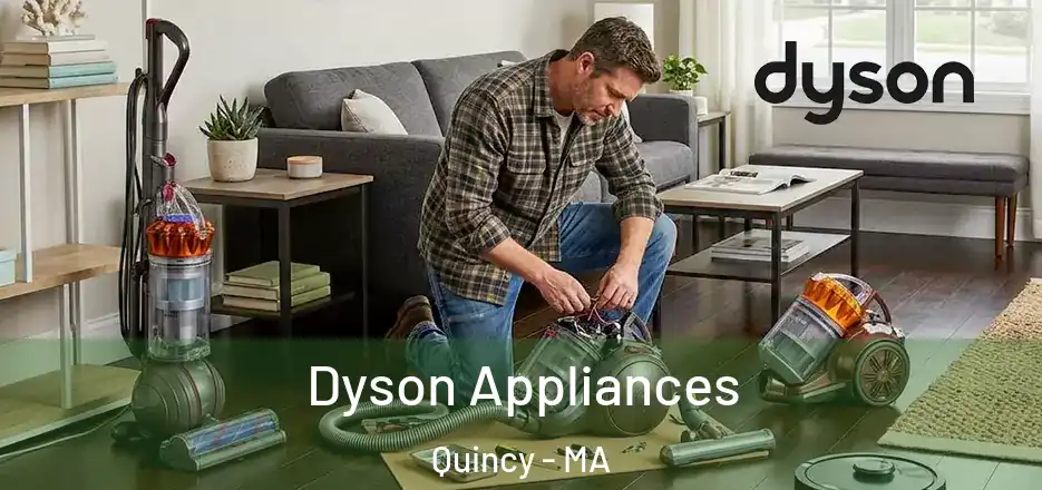  Dyson Appliances Quincy - MA