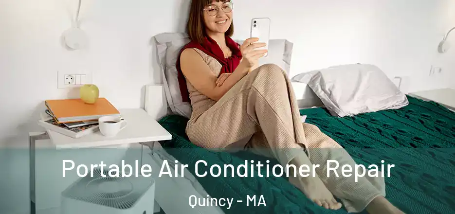 Portable Air Conditioner Repair Quincy - MA