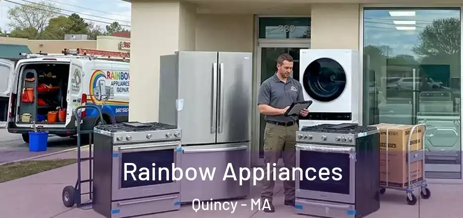  Rainbow Appliances Quincy - MA
