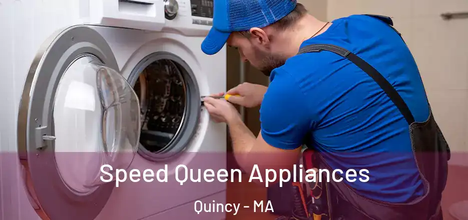 Speed Queen Appliances Quincy - MA