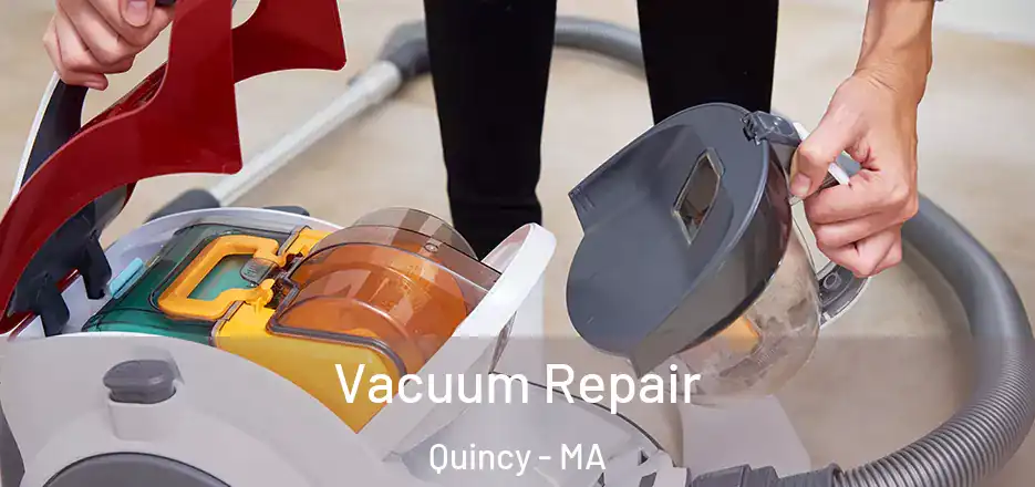 Vacuum Repair Quincy - MA