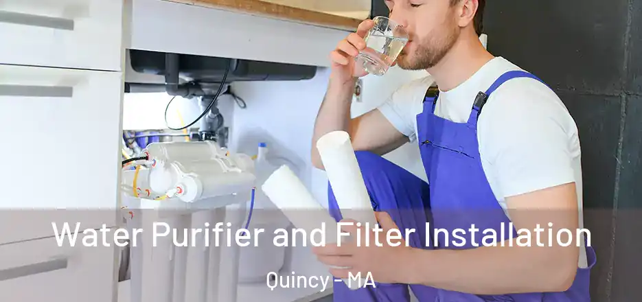  Water Purifier and Filter Installation Quincy - MA